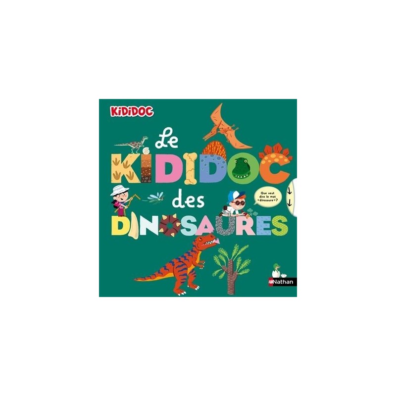 Le kididoc des dinosaures Le kididoc des dinosaures