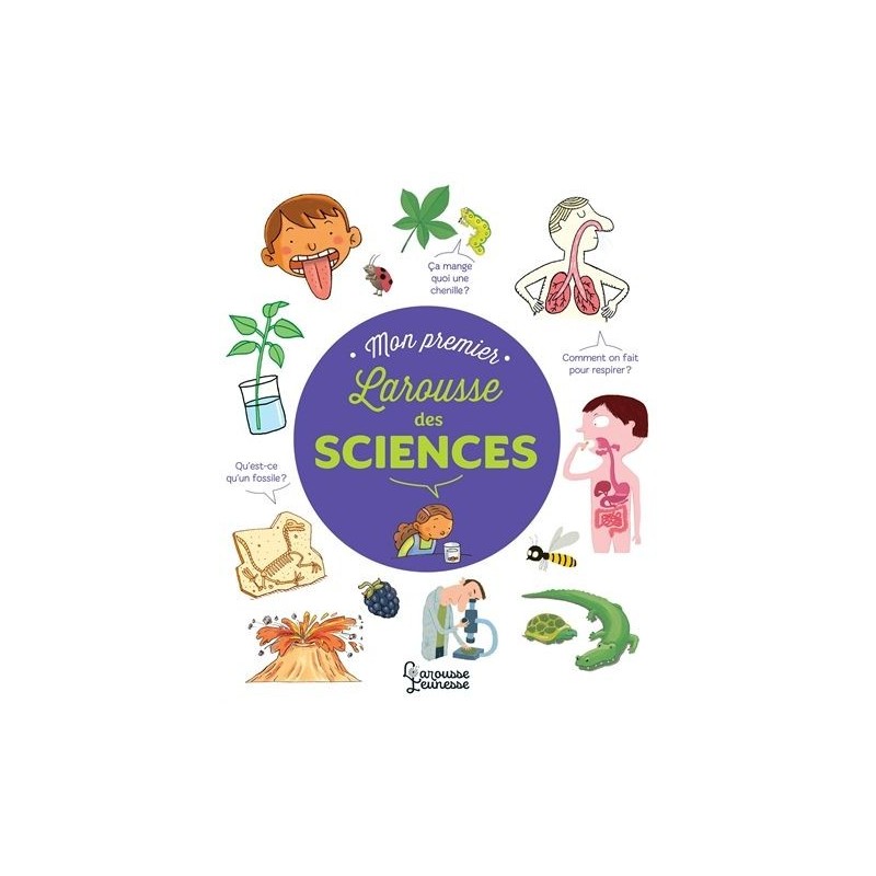 Mon premier Larousse des sciences Mon premier Larousse des sciences