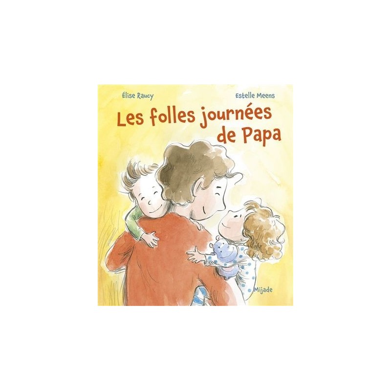 Les folles journées de papa Les folles journées de papa
