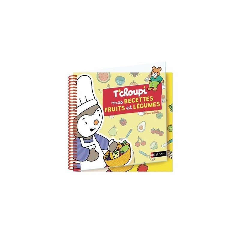 T'choupi - Mes recettes fruits et légumes