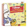 T'choupi - Mes recettes fruits et légumes