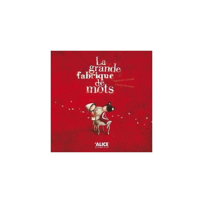 La grande fabrique de mots La grande fabrique de mots