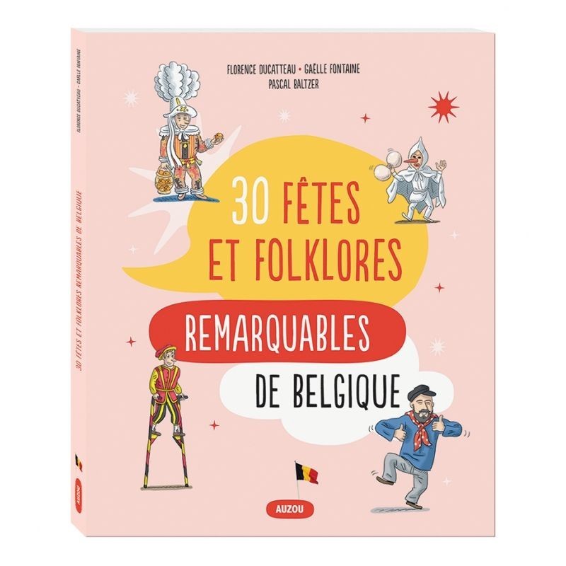 30 fêtes et folklores remarquables de Belgique 30 fêtes et folklores remarquables de Belgique