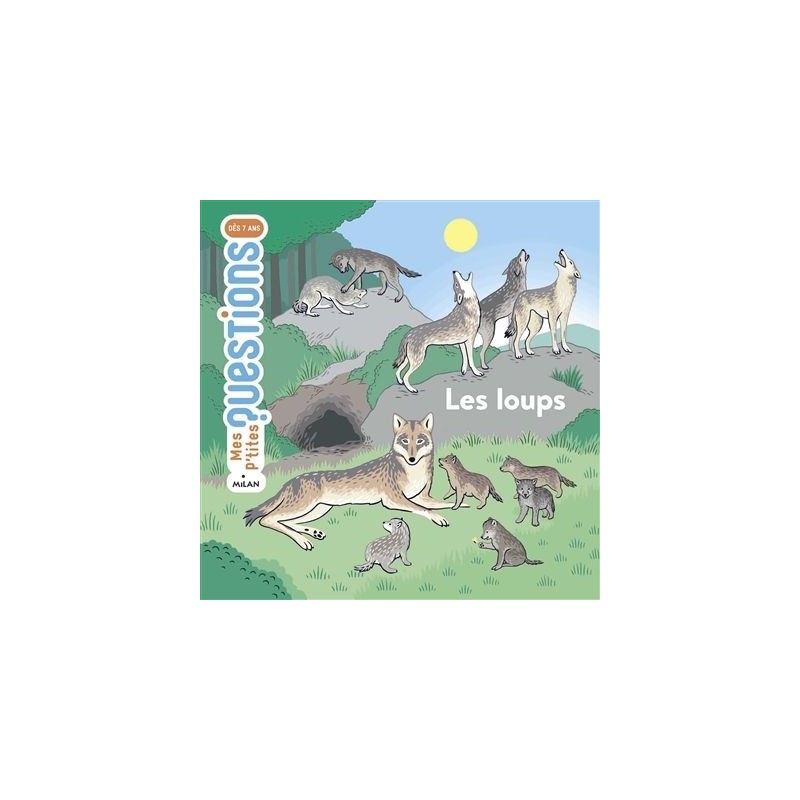 Mes p'tites questions - Les loups Mes p'tites questions - Les loups