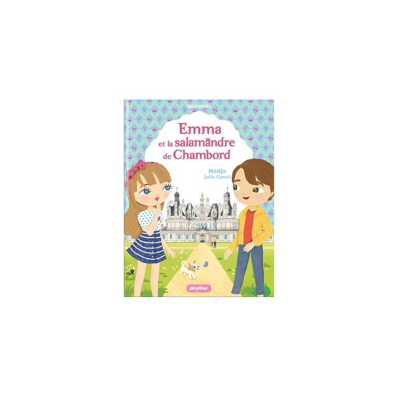 Minimiki - Tome 30 : Emma et la salamandre de Chambord