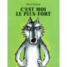 C'est moi le plus fort