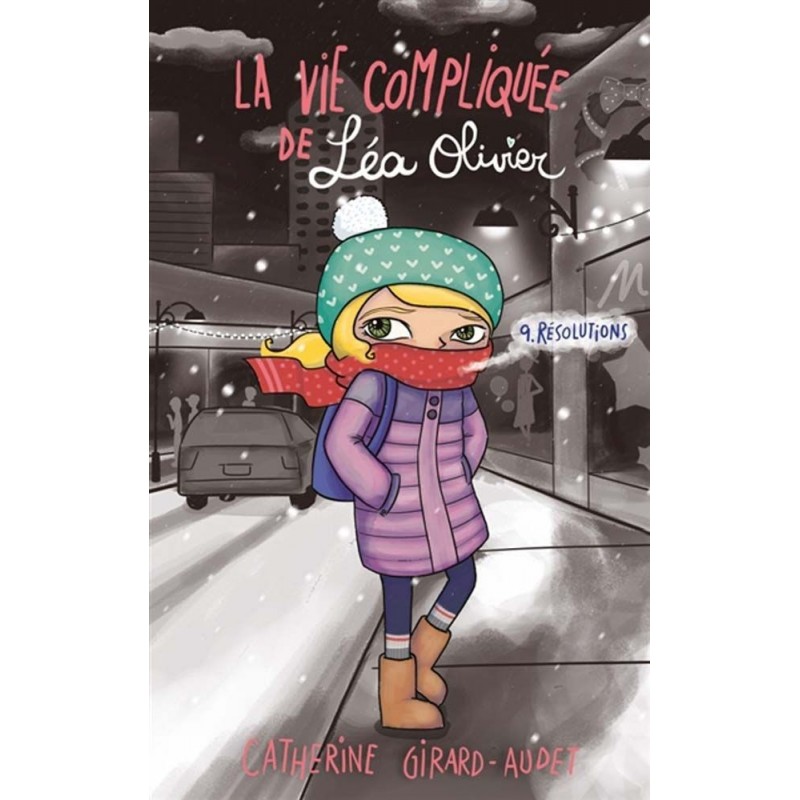 La vie compliquée de Léa Olivier - Tome 9 : Résolutions La vie compliquée de Léa Olivier - Tome 9 : Résolutions