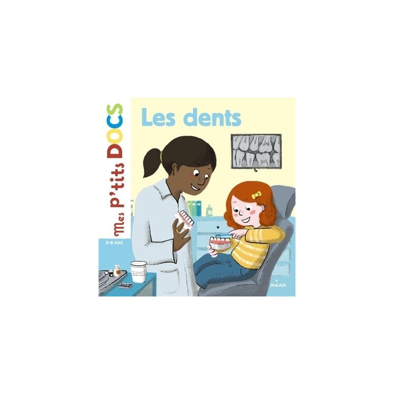 Mes p'tits docs - Les dents Mes p'tits docs - Les dents
