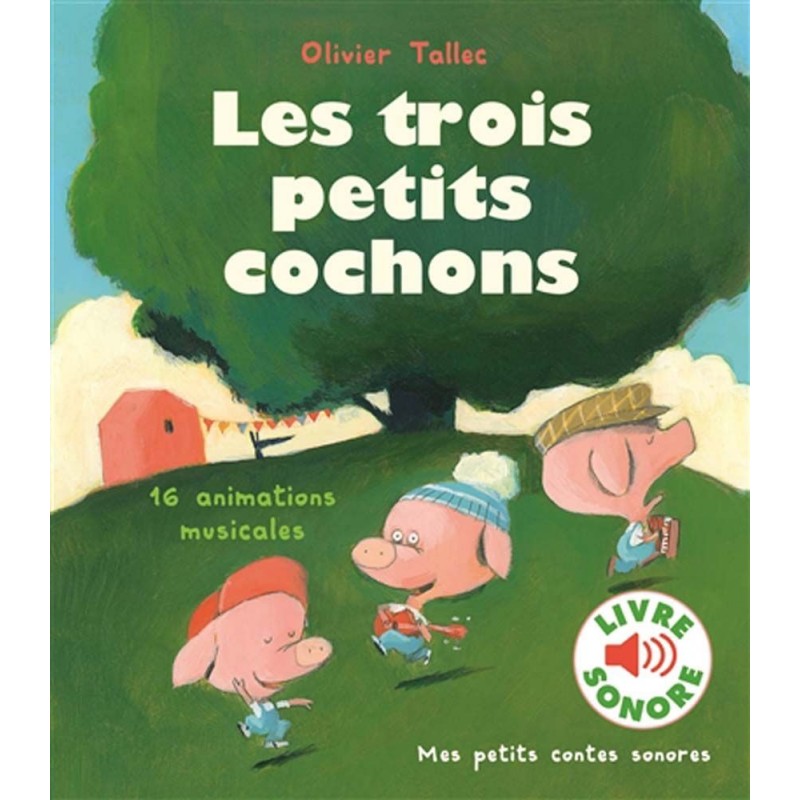 Mes petits contes sonores - Les trois petits cochons