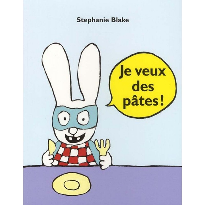 Je veux des pâtes ! Je veux des pâtes !