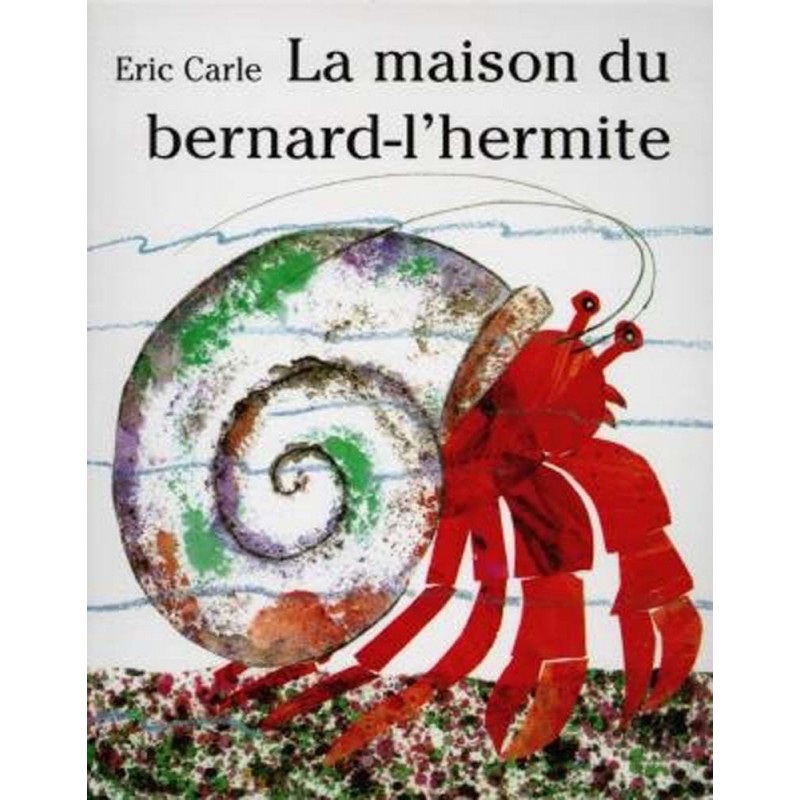 La maison du bernard-l'hermite La maison du bernard-l'hermite