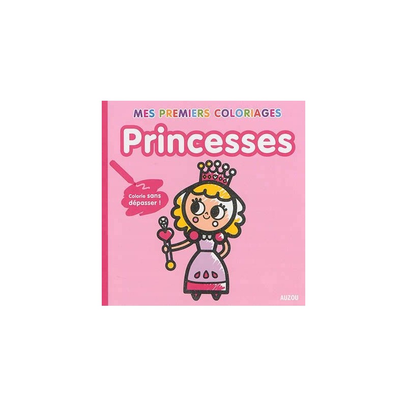 Mes premiers coloriages - Princesses Mes premiers coloriages - Princesses