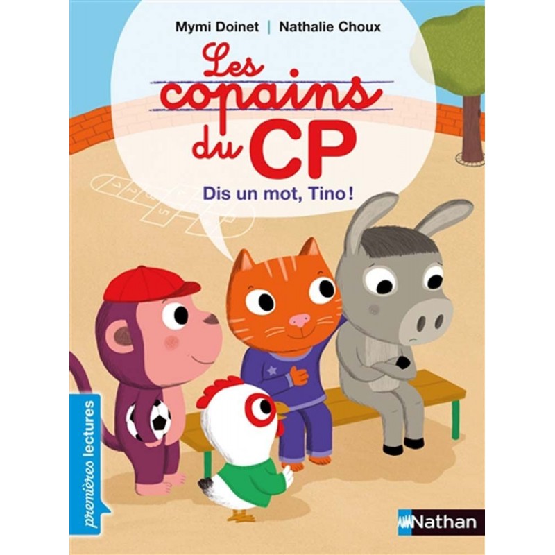 Les copains du CP : Dis un mot, Tino ! Les copains du CP : Dis un mot, Tino !