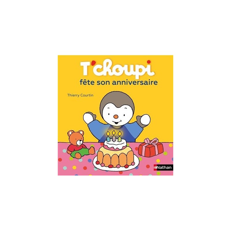 T'choupi fête son anniversaire T'choupi fête son anniversaire