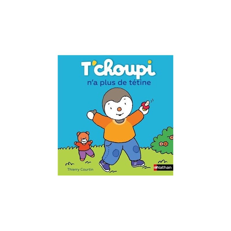 T'choupi n'a plus de tétine T'choupi n'a plus de tétine
