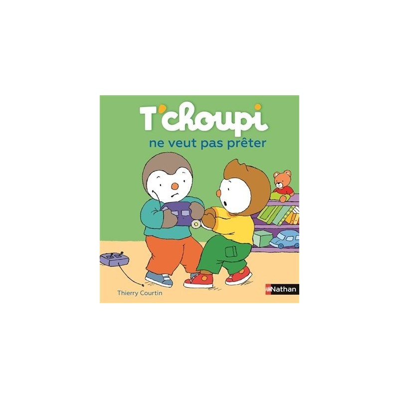 T'choupi ne veut pas prêter T'choupi ne veut pas prêter