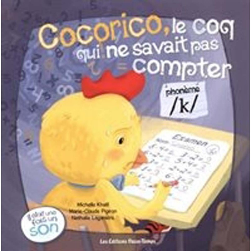 Cocorico, le coq qui ne savait pas compter Cocorico, le coq qui ne savait pas compter