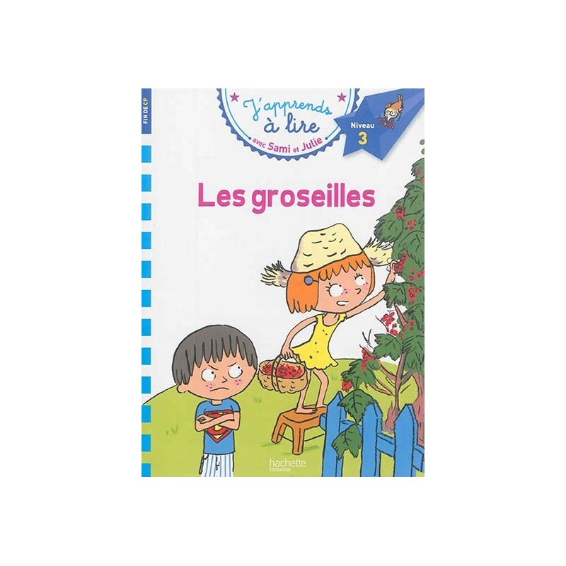 Sami et Julie - Les groseilles (niveau 3) Sami et Julie - Les groseilles (niveau 3)