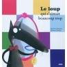 Le loup qui s'aimait beaucoup trop
