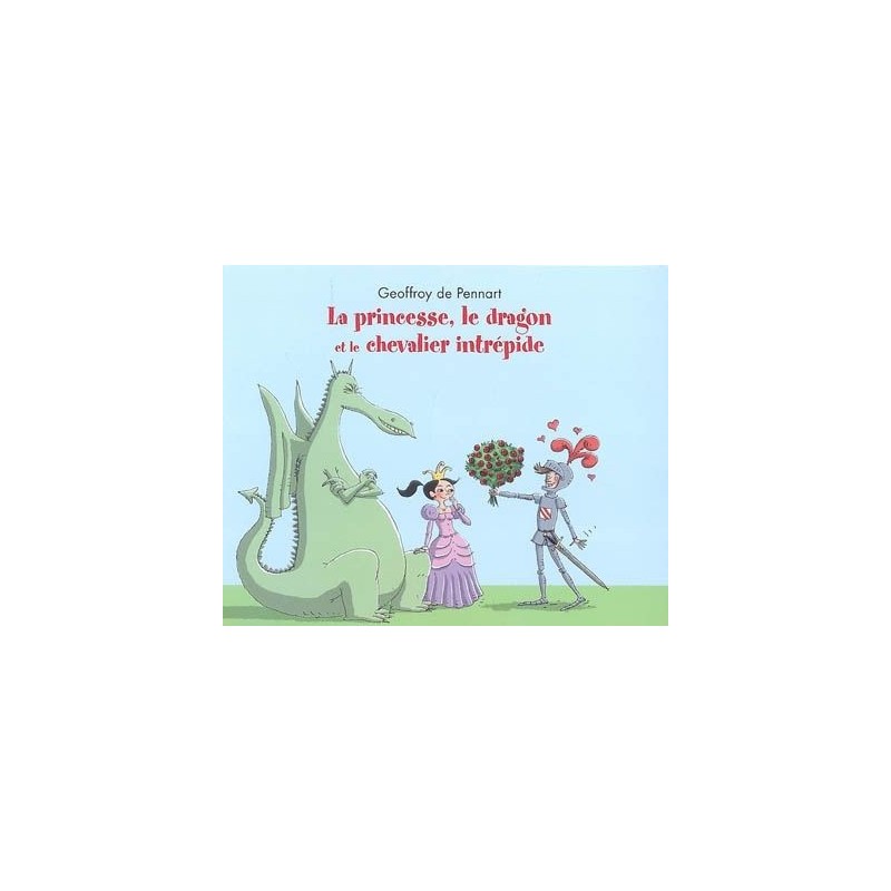 La princesse, le dragon et le chevalier intrépide