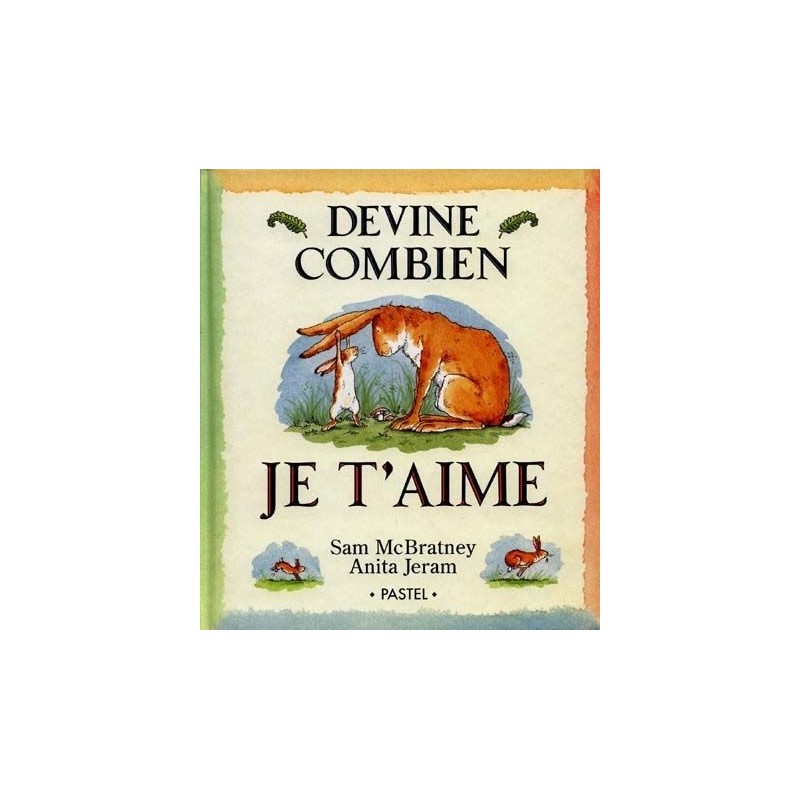 Devine combien je t'aime Devine combien je t'aime