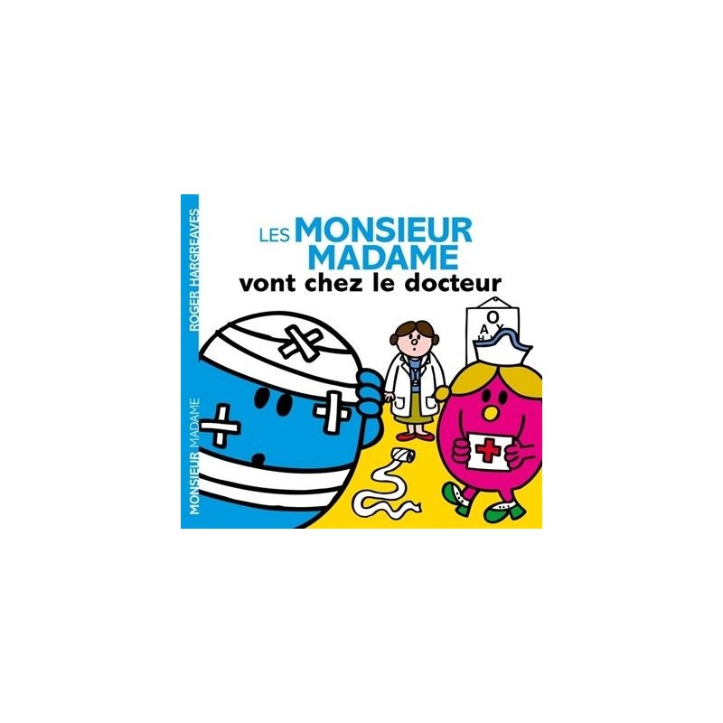 Les Monsieur Madame vont chez le docteur Les Monsieur Madame vont chez le docteur