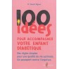 100 idées pour accompagner votre enfant diabétique