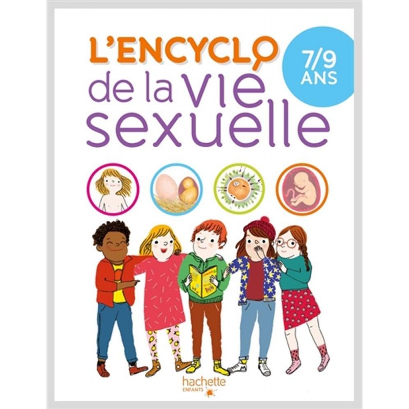 L'encyclo de la vie sexuelle (7-9 ans) L'encyclo de la vie sexuelle (7-9 ans)