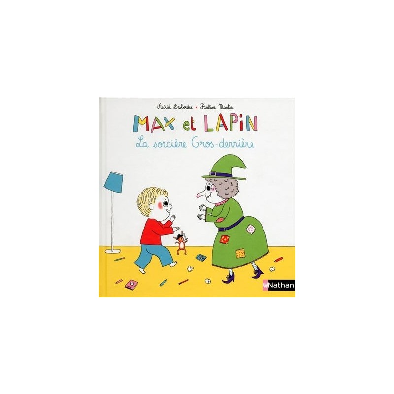 Max et lapin : La sorcière Gros-derrière Max et lapin : La sorcière Gros-derrière