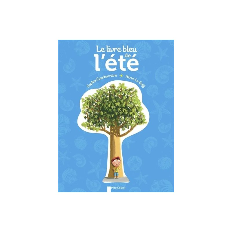 Le livre bleu de l'été Le livre bleu de l'été