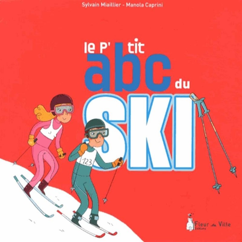 Le p'tit abc du ski Le p'tit abc du ski