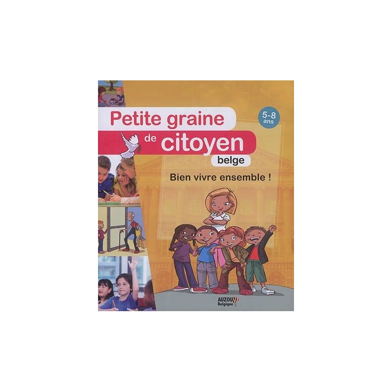 Petite graine de citoyen belge, 5-8 ans Petite graine de citoyen belge, 5-8 ans