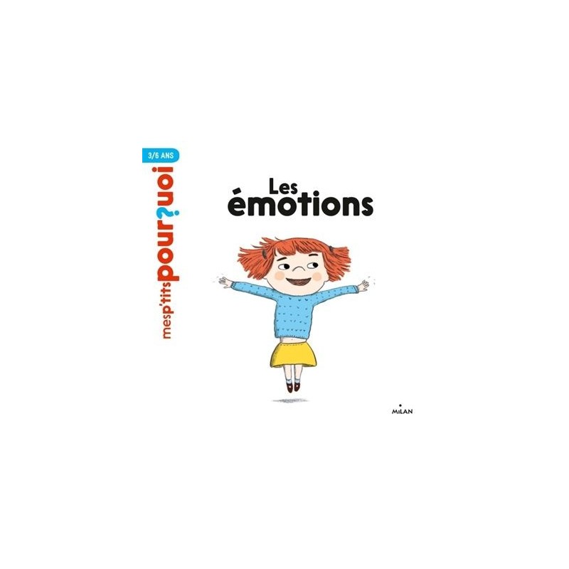 Mes p'tits pourquoi - Les émotions Mes p'tits pourquoi - Les émotions