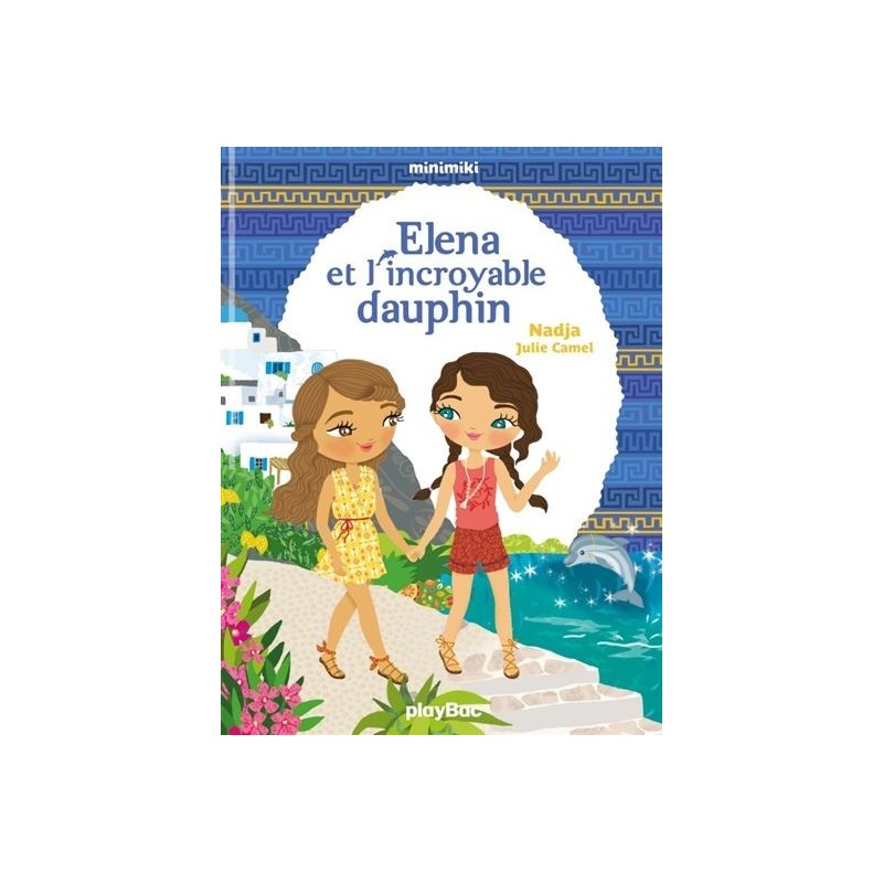 Minimiki - Tome 21 : Elena et l'incroyable dauphin Minimiki - Tome 21 : Elena et l'incroyable dauphin