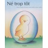 Né trop tôt