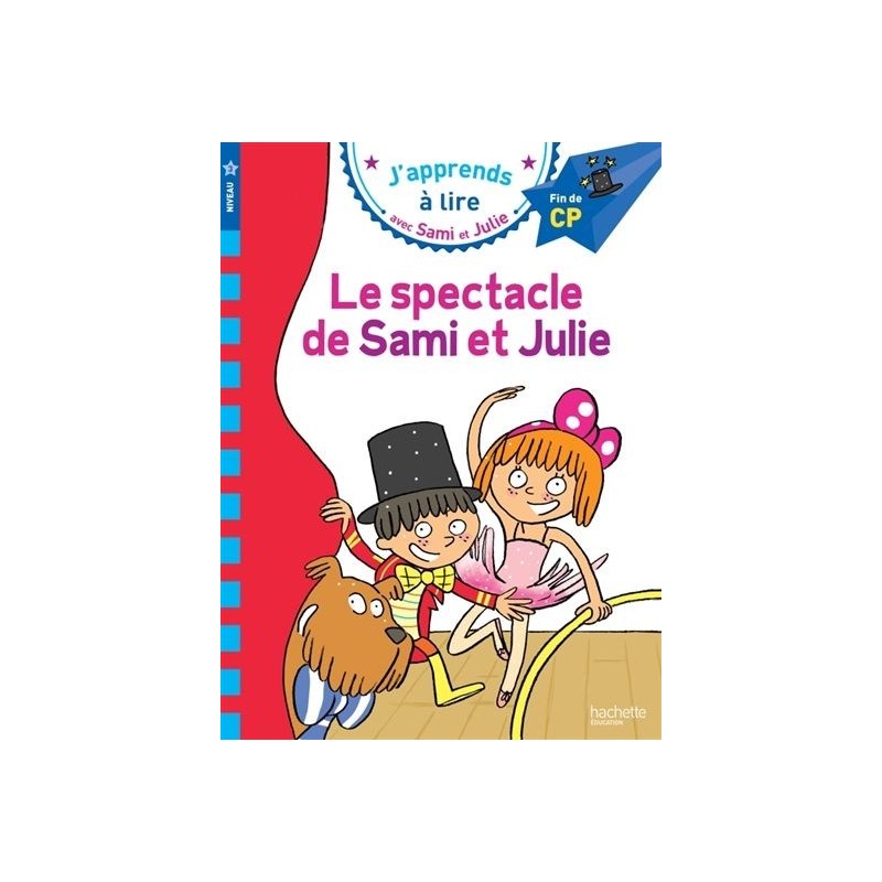 Sami et Julie - Le spectacle de Sami et Julie (niveau 3) Sami et Julie - Le spectacle de Sami et Julie (niveau 3)