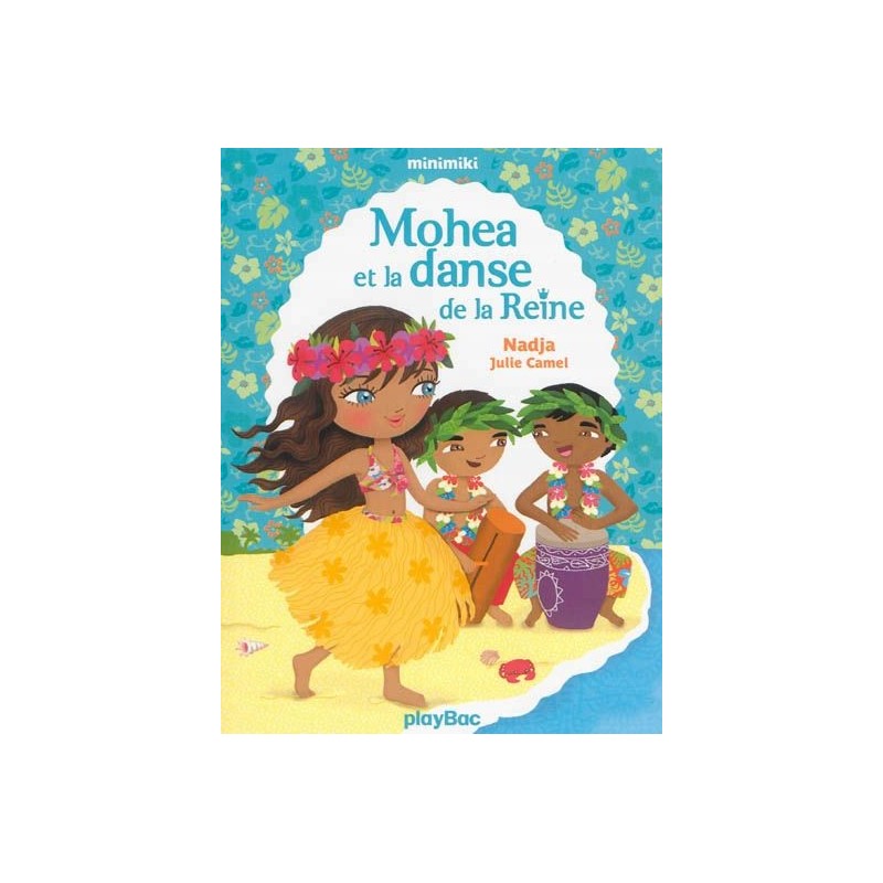 Minimiki - Tome 2 : Mohea et la danse de la reine Minimiki - Tome 2 : Mohea et la danse de la reine