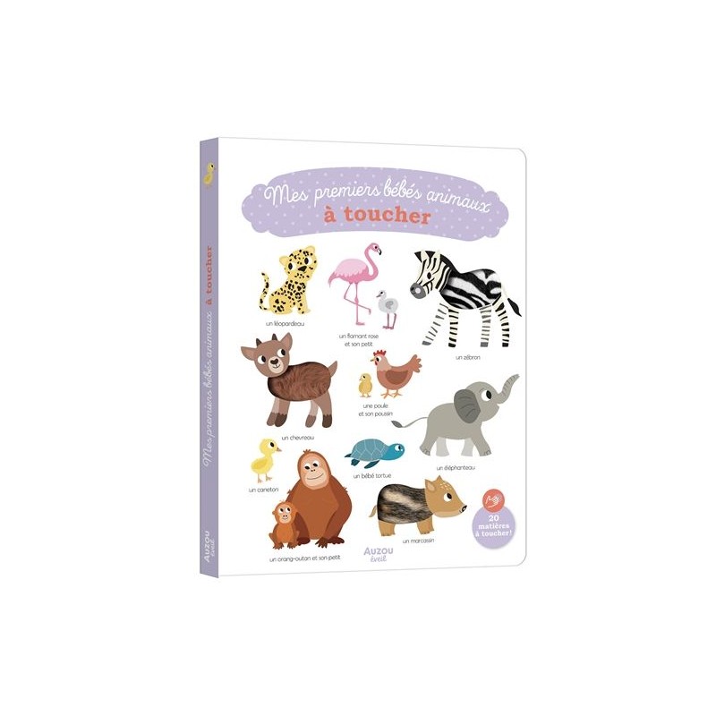 Mes premiers bébés animaux à toucher Mes premiers bébés animaux à toucher