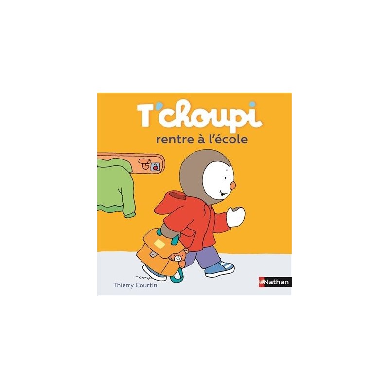 T'choupi rentre à l'école T'choupi rentre à l'école