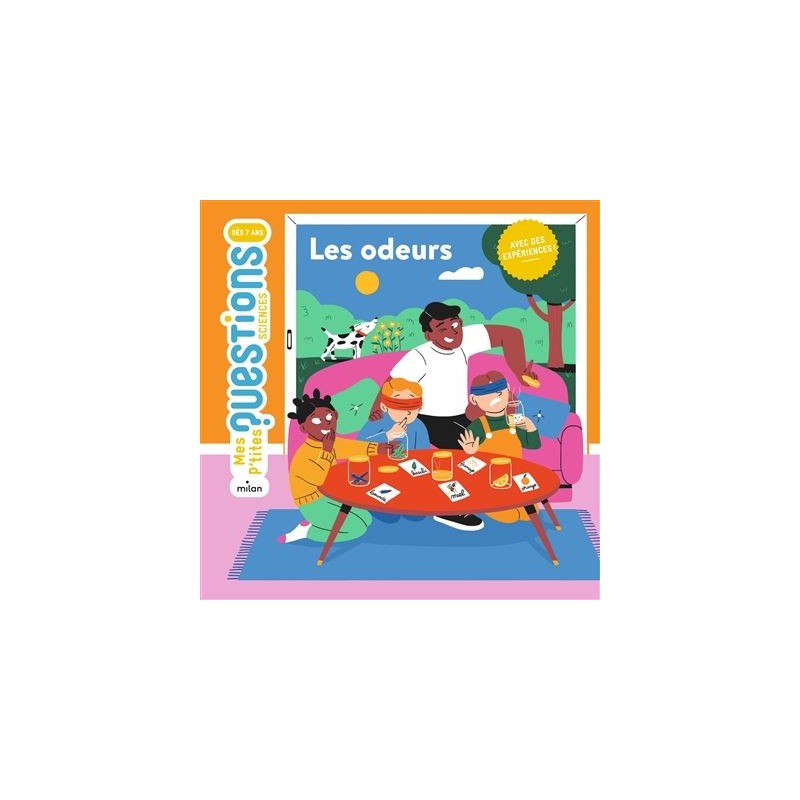 Mes ptites questions - Les odeurs Mes ptites questions - Les odeurs