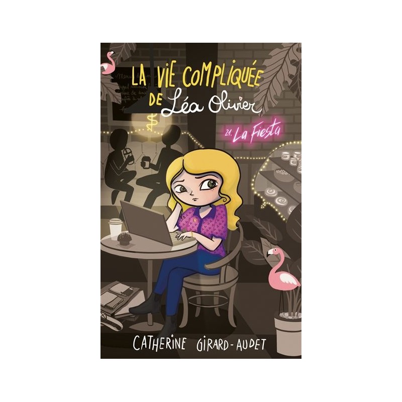 La vie compliquée de Léa Olivier - Tome 21 : La fiesta La vie compliquée de Léa Olivier - Tome 21 : La fiesta