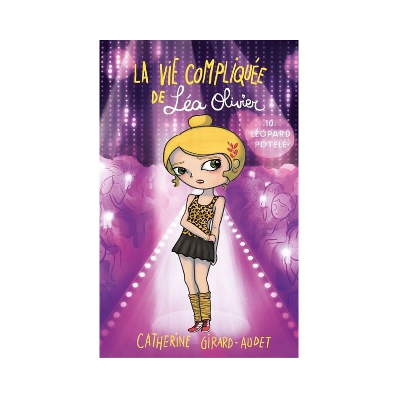 La vie compliquée de Léa Olivier - Tome 10 : Léopard potelé La vie compliquée de Léa Olivier - Tome 10 : Léopard potelé