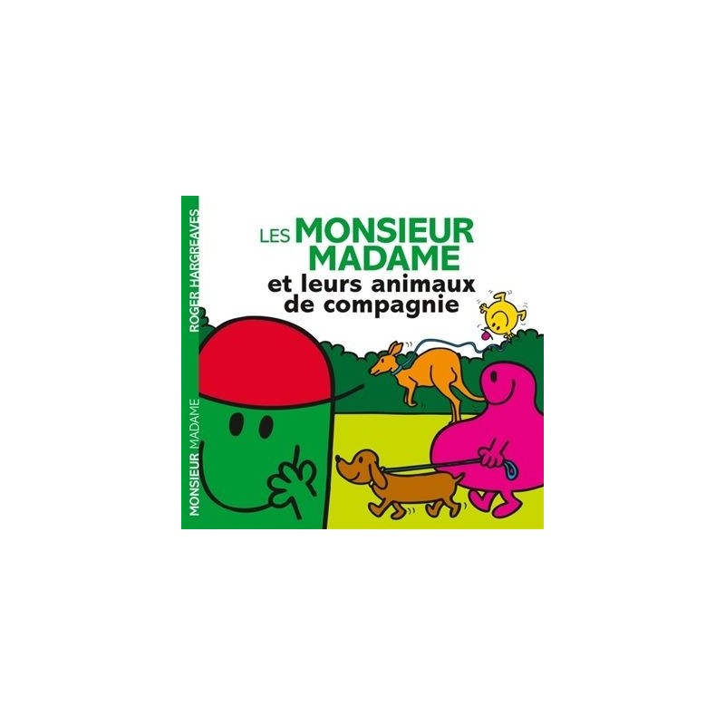 Les Monsieur Madame et leurs animaux de compagnie Les Monsieur Madame et leurs animaux de compagnie