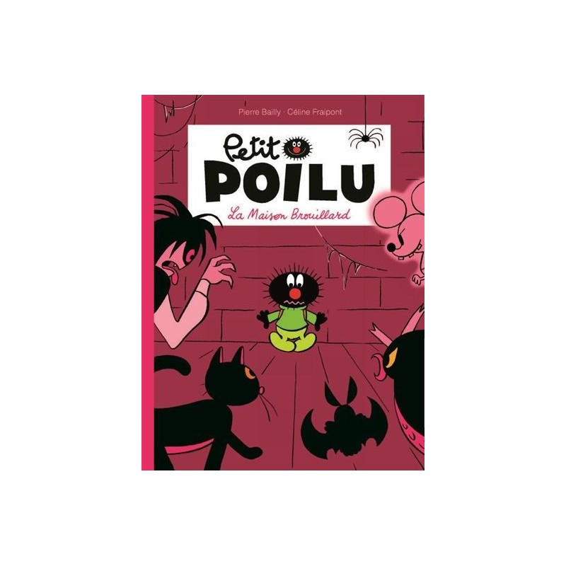 Petit Poilu - La Maison Brouillard Petit Poilu - La Maison Brouillard