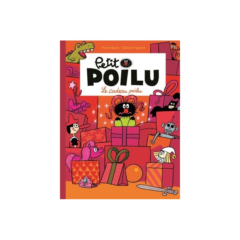 Petit Poilu - Tome 6 : Le cadeau poilu Petit Poilu - Tome 6 : Le cadeau poilu