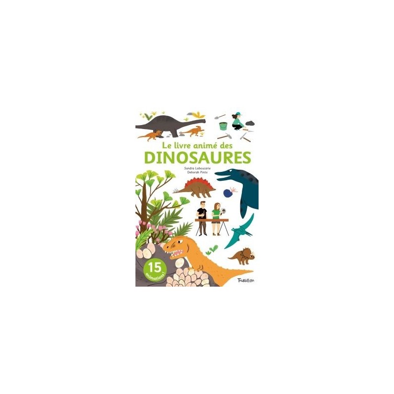 Le livre animé des dinosaures Le livre animé des dinosaures