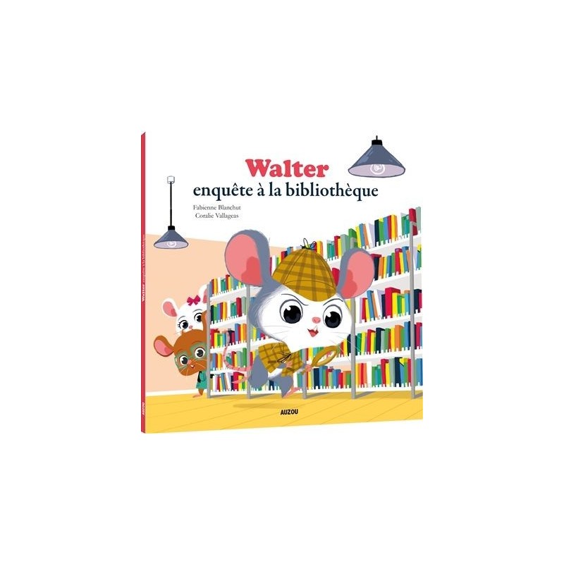 Mes p'tits albums - Walter enquête à la bibliothèque Mes p'tits albums - Walter enquête à la bibliothèque