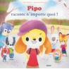 Mes p'tits albums - Pipo raconte n'importe quoi !
