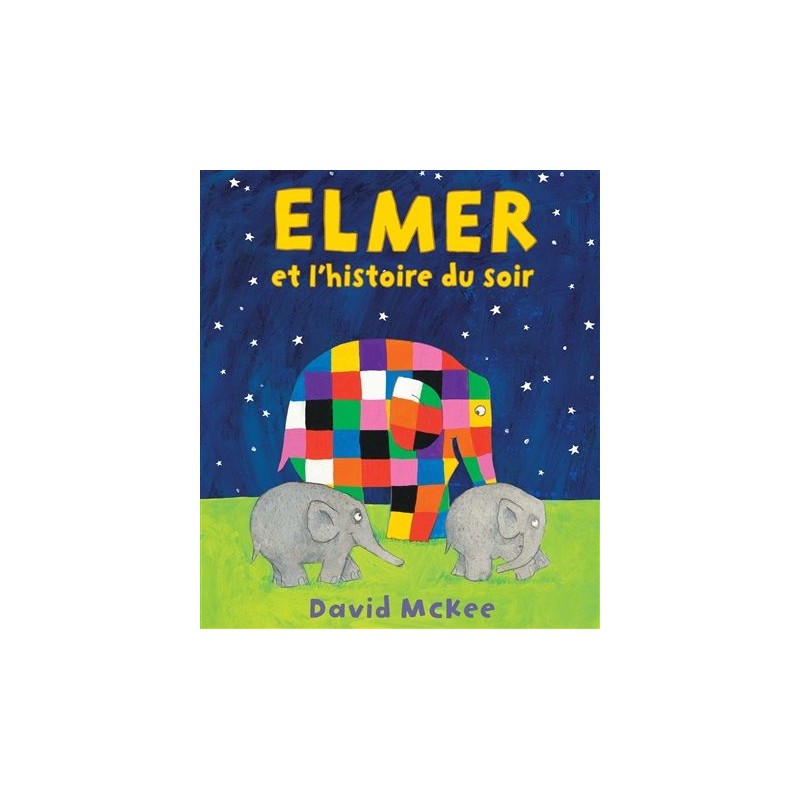 Elmer et l'histoire du soir Elmer et l'histoire du soir