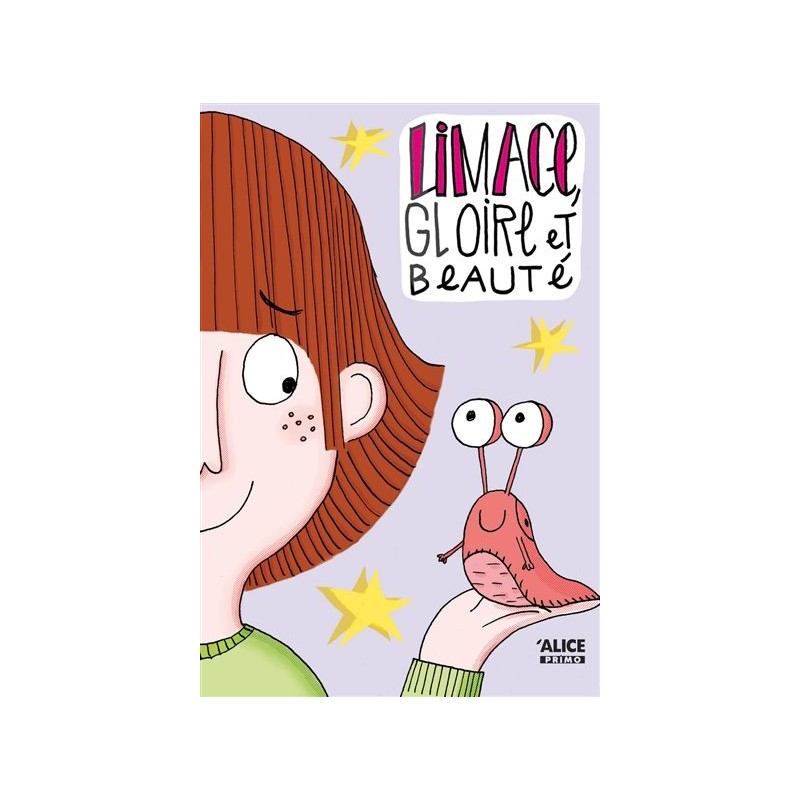 Limace, gloire et beauté Limace, gloire et beauté